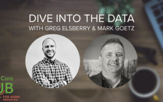 Dive into data of senior care and home care with Greg Elsberry