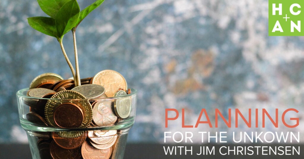 Planning for the unknown with Jim Christensen podcast episode