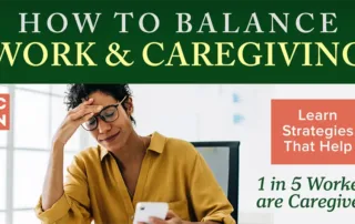 Stressed working caregiver in a yellow blouse looking at her phone, with headline “How to Balance Work & Caregiving,” HCAN logo, and text “Learn Strategies That Help” and “1 in 5 workers are caregivers.”