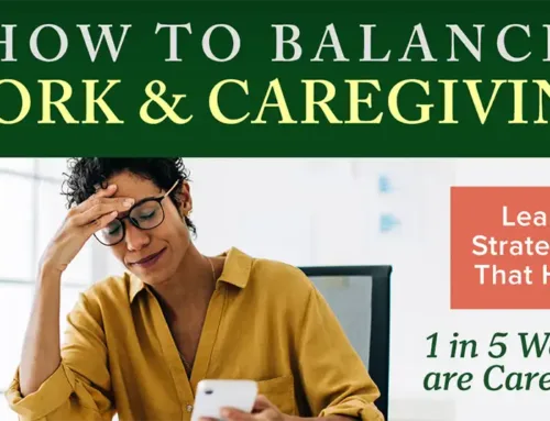 Balancing Work and Caregiving: Strategies That Actually Help