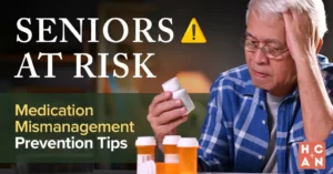 Elderly man looking overwhelmed at prescription pill bottles in an HCAN graphic about senior medication management and medication safety